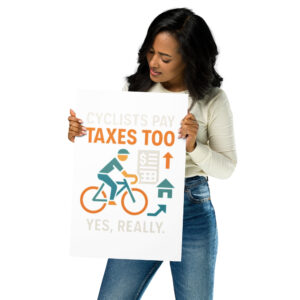 cyclists pay taxes too