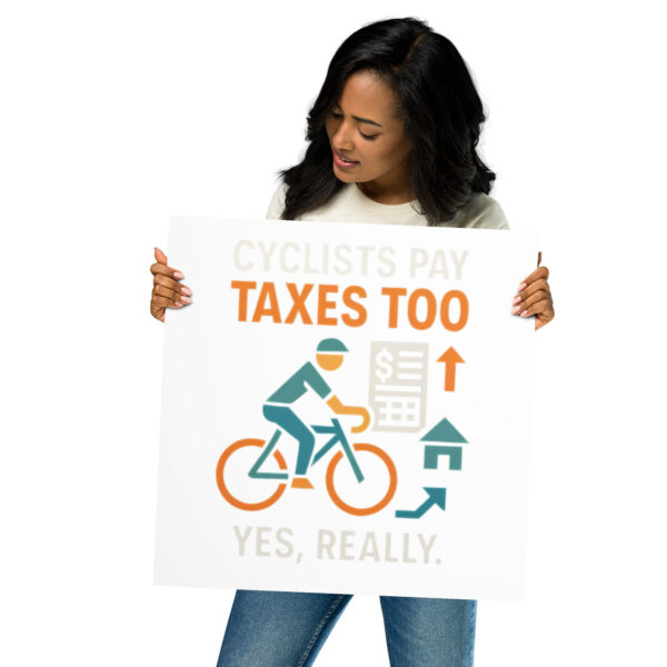 cyclists pay taxes too