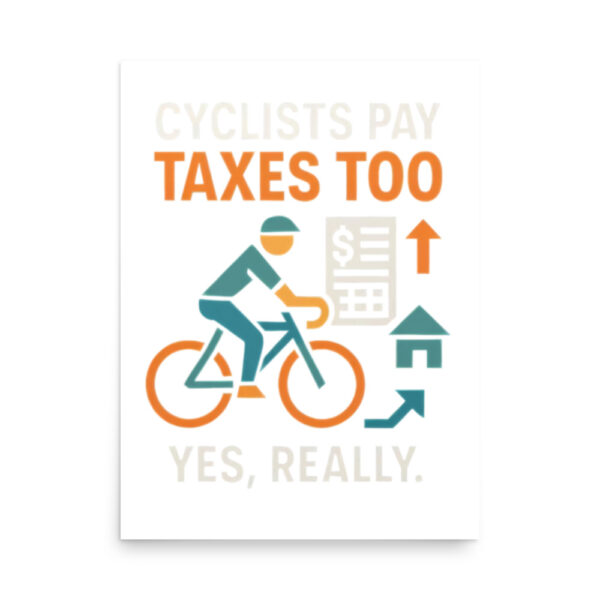 cyclists pay taxes too
